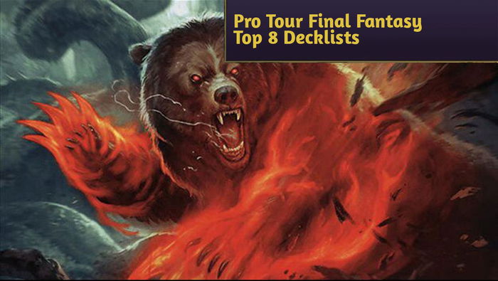 Pro Tour Final Fantasy Top 8 Decklists