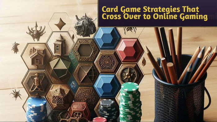 Card Game Strategy Skills That Cross Over to Online Gaming