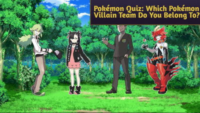 Pokémon Quiz: Which Pokémon Villain Team Do You Belong To?