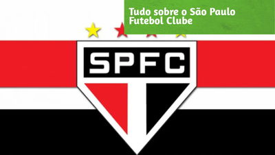Tudo sobre o São Paulo Futebol Clube: Títulos, Ídolos, Técnicos Históricos e mais!