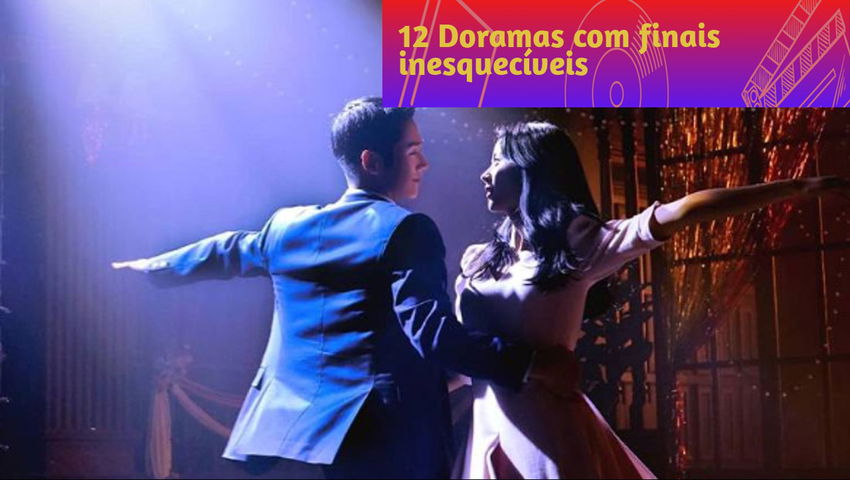 12 Doramas com finais inesquecíveis
