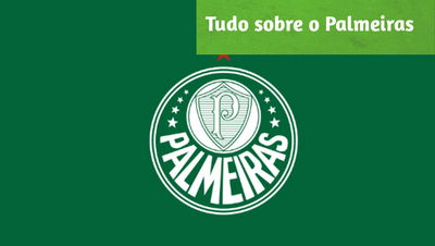 Tudo sobre o Palmeiras: Títulos, Ídolos, Técnicos Históricos e Acontecimentos!