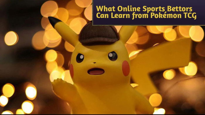 The Competitive Edge: What Online Sports Bettors Can Learn from Pokémon Card Players