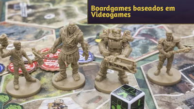12 Boardgames baseados em Videogames que você precisa conhecer!