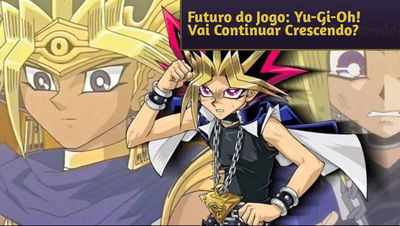 Yu-Gi-Oh! TCG - The Future of the Game: Will It Keep Growing?