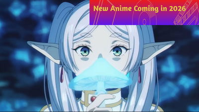 26 Anime Releases Officially Coming in 2026: New Titles and Sequels