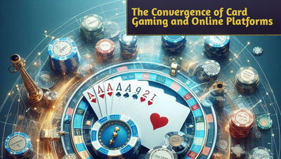 The Convergence of Card Gaming and Online Platforms: What Players Should Know About