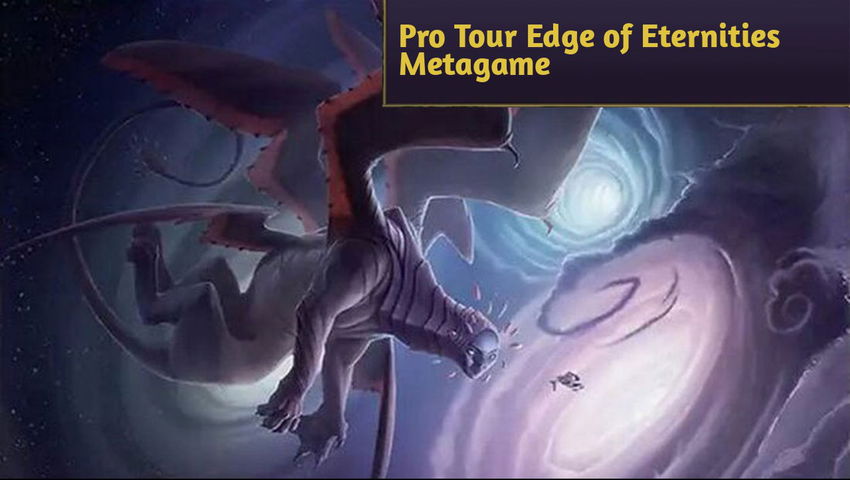 Pro Tour Edge of Eternities Metagame