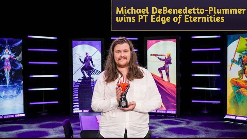 Michael DeBenedetto-Plummer wins PT Edge of Eternities