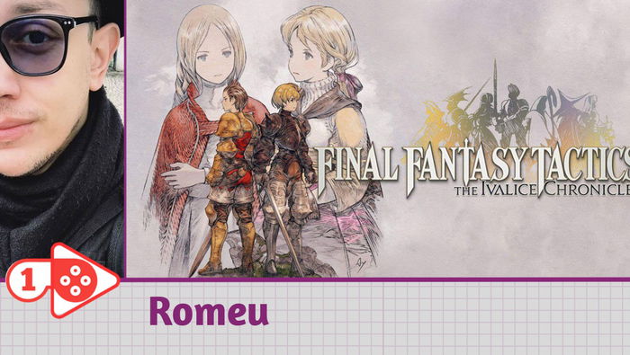 Review: Final Fantasy Tactics: The Ivalice Chronicles - Nostalgia Perfected