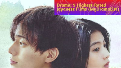 Drama: 9 Highest-Rated Japanese Films According to MyDramaList