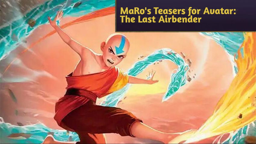 MaRo's Teasers for Avatar: The Last Airbender