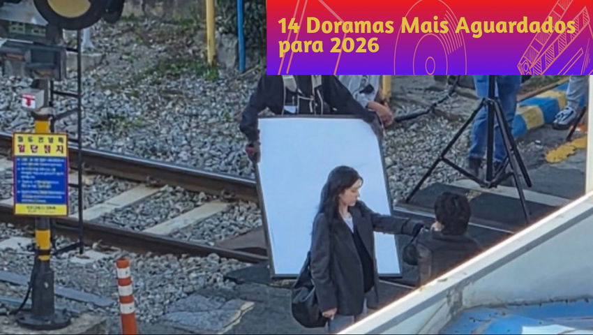 14 Doramas Mais Aguardados para 2026