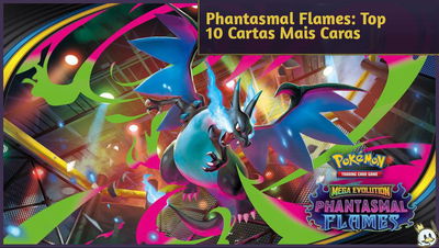 Pokémon TCG: Phantasmal Flames - Top 10 Most Expensive Cards