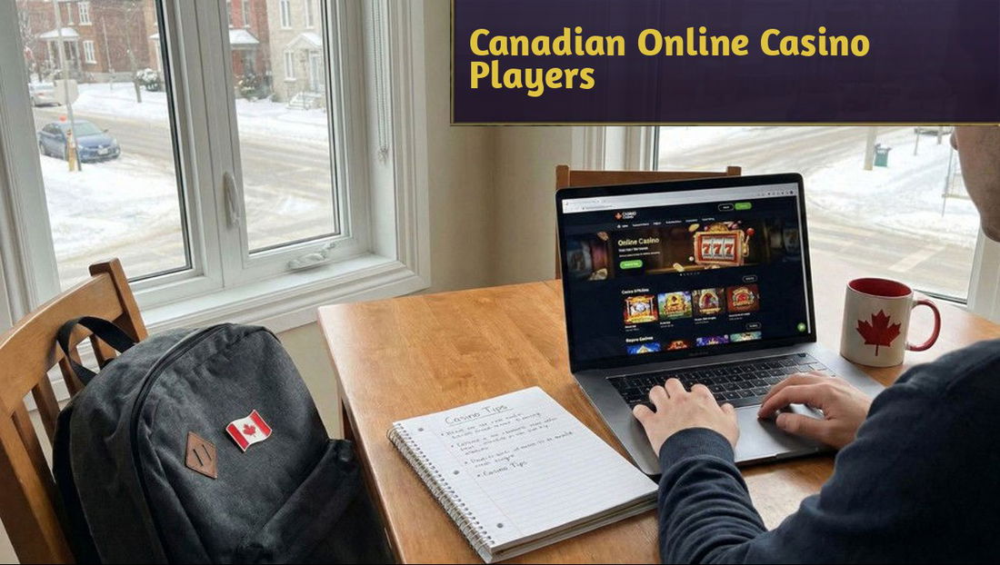 Must-Know Tips for Canadian Online Casino Players