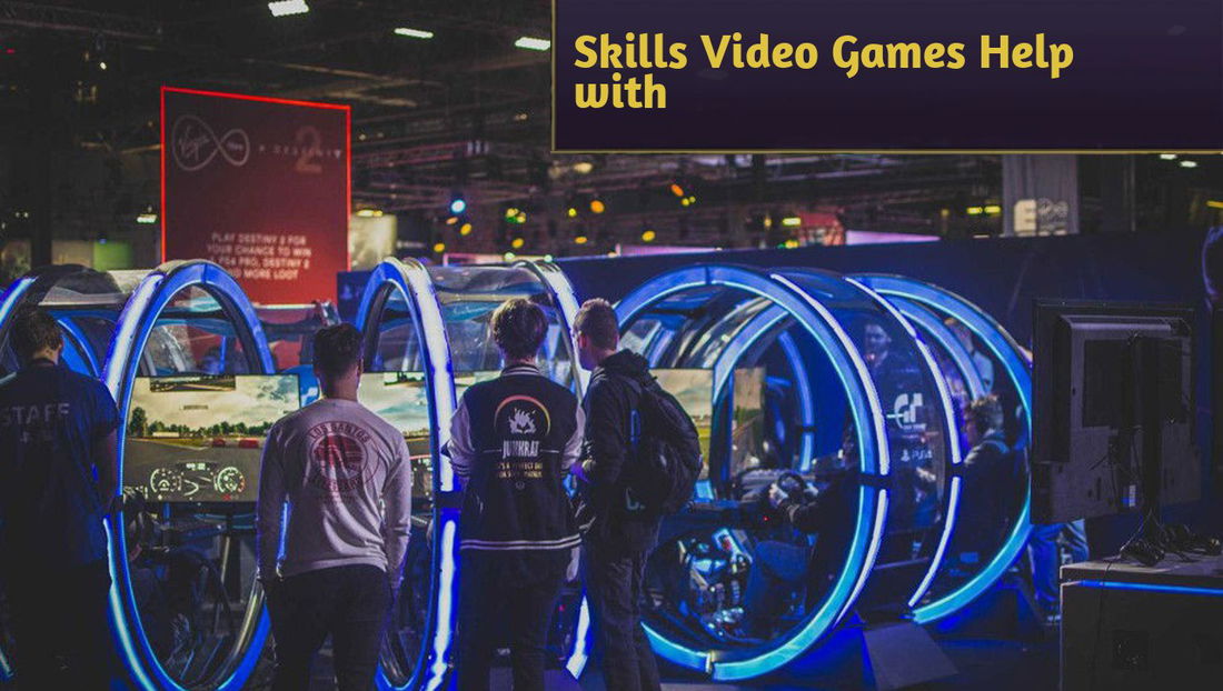 Skills Video Games Help with