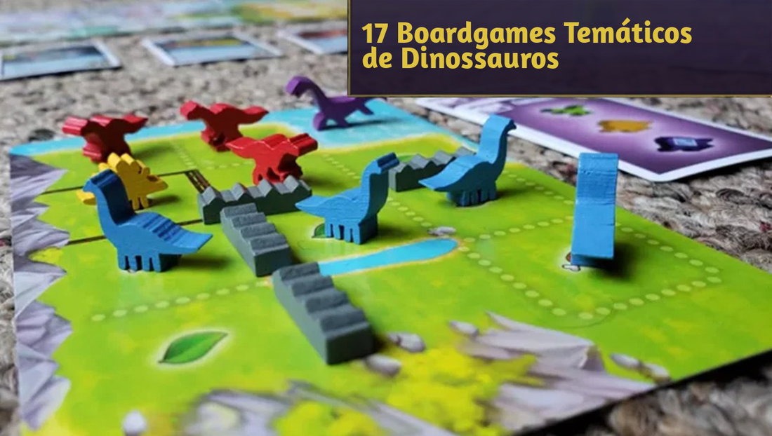 17 Boardgames Temáticos de Dinossauro e Período Jurássico