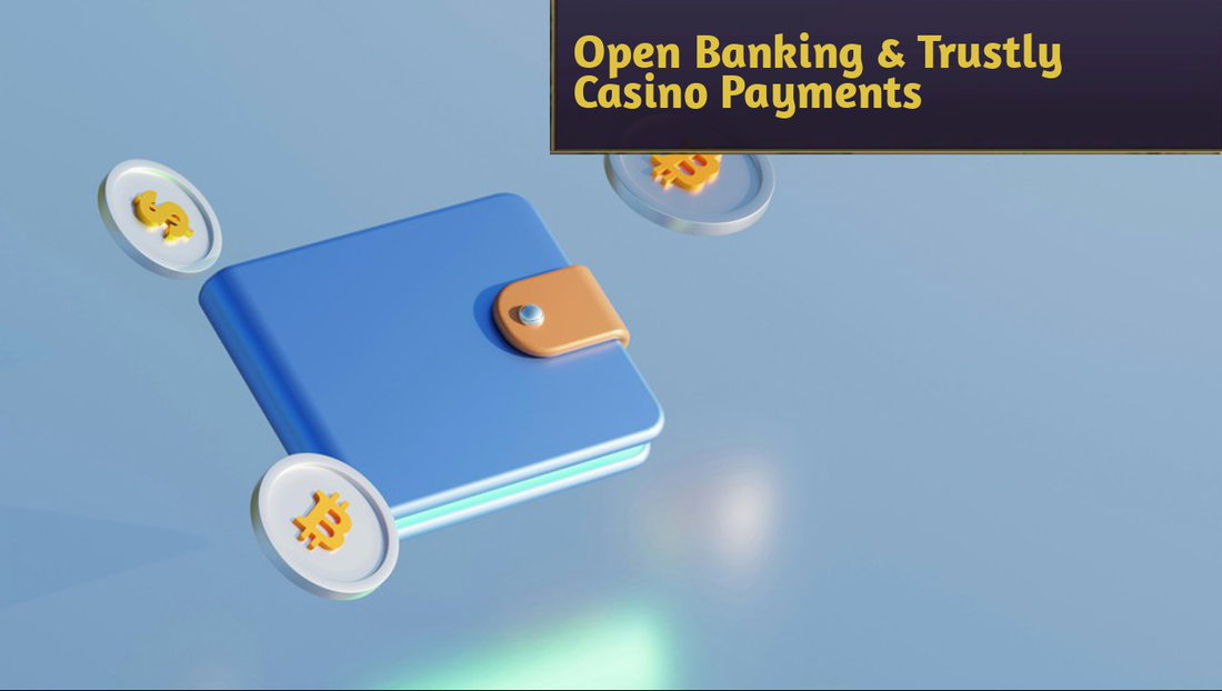 Why Open Banking Payments Are Changing How Online Casino Transactions Work