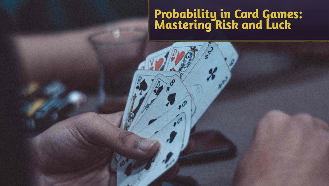 Why Understanding Probability is Important in Every Card Game