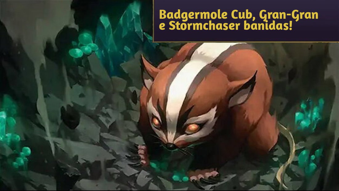 Banlist: Badgermole Cub, Gran-Gran y Stormchaser's Talent salen de Standard