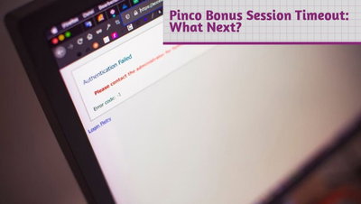 What Happens When Your Pinco Login Session Times Out Mid-Bonus