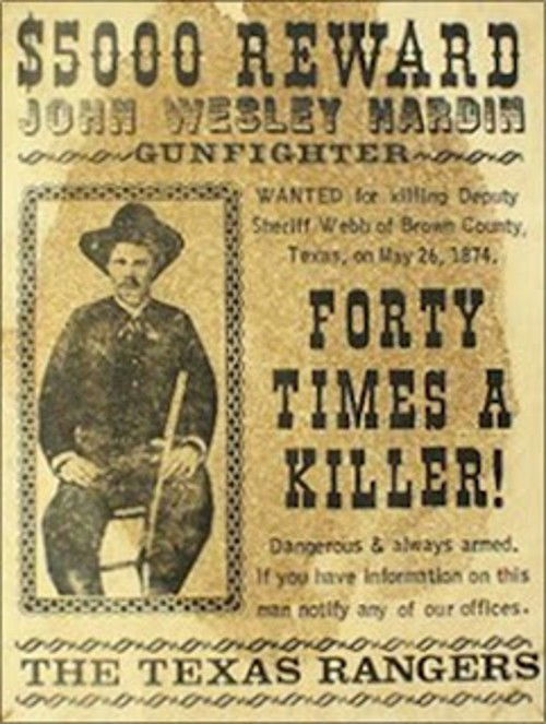 Reward poster for John Wesley Hardin, one of the most dangerous outlaws in the United States.