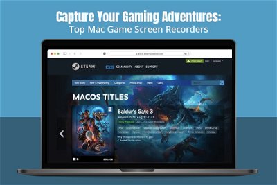 Capture Your Gaming Adventures: Top Mac Game Screen Recorders
