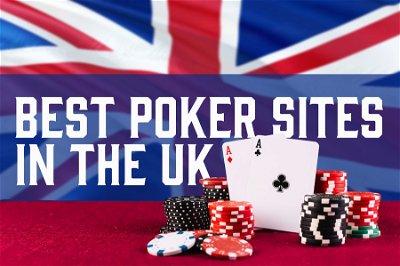 Selecting the Best UK Poker Sites: A Comprehensive Guide for Players