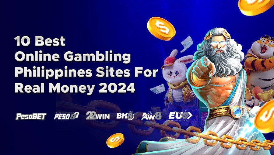 10 Best Online Gambling Sites Philippines For Real Money 2024 (Top-Rated Reviews)