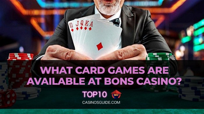 What Card Games are available at Bons Casino?
