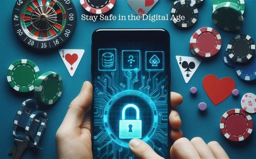 Staying Safe in the Digital Age: Security Measures Every Gambler Should Take