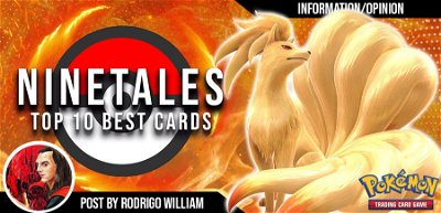 Pokémon TCG: Ninetales - Top 10 Melhores Cartas