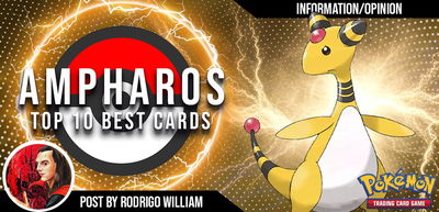 Pokémon TCG: Ampharos - Top 10 Melhores Cartas