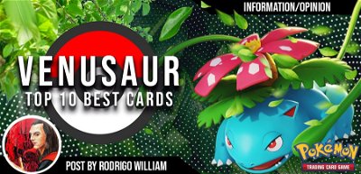 Pokémon TCG: Venusaur - Top 10 Melhores Cartas